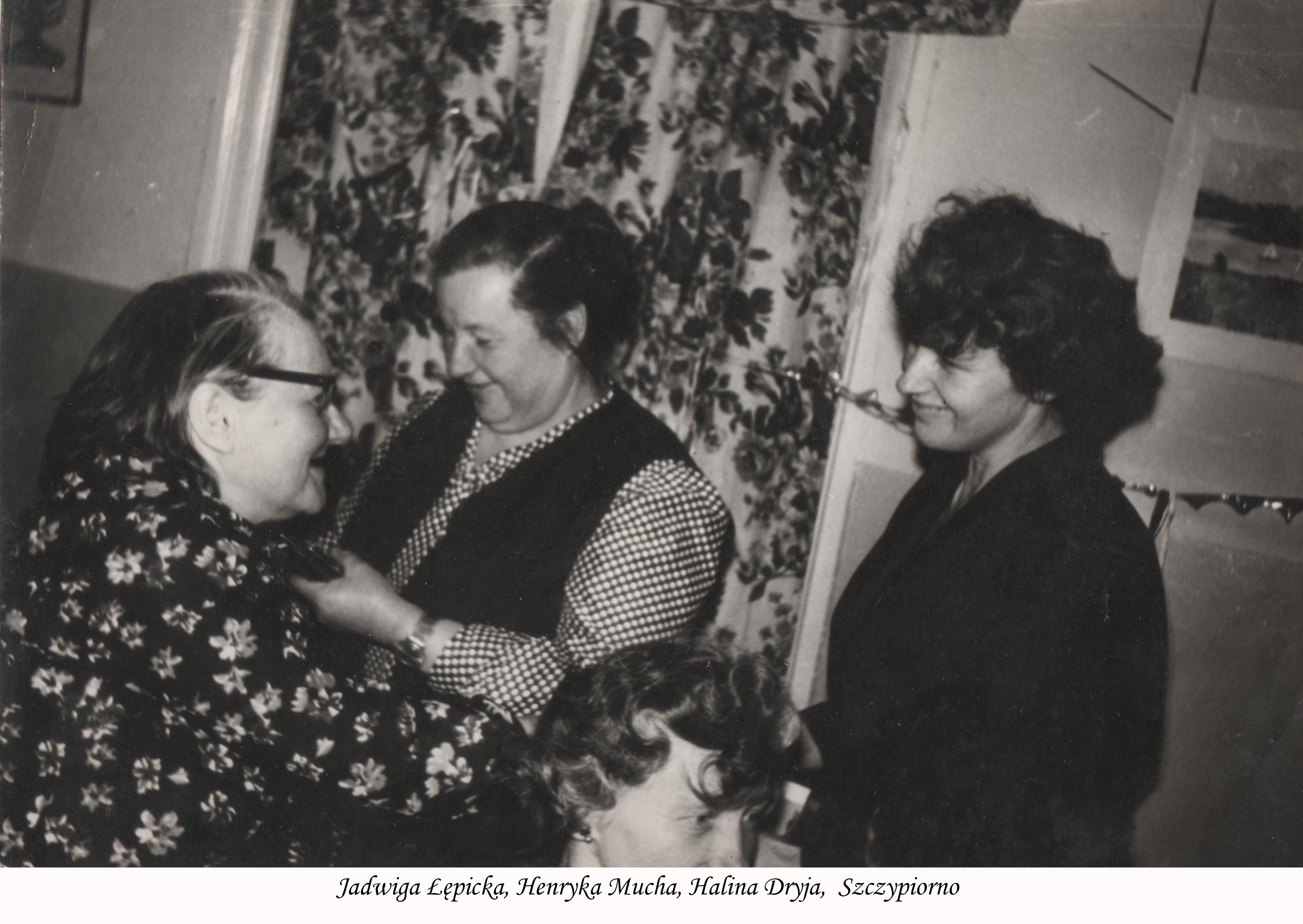 Jadwiga Łępicka, Henryka Mucha, Halina Dryja